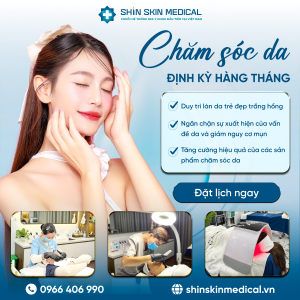 Chăm Sóc Da Định Kỳ Hàng Tháng Tại Shin Skin Medical: Bí Quyết Lưu Giữ Thanh Xuân Cho Làn Da