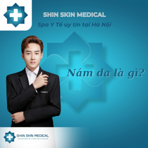 Nám da là gì? Nguyên nhân hình thành và những lưu ý cần biết
